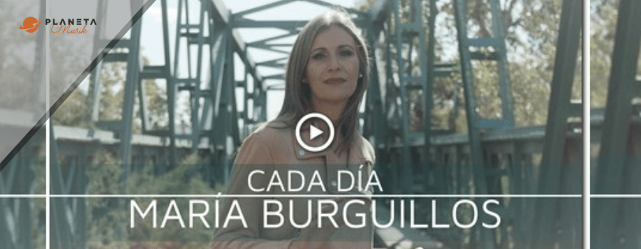 MARÍA BURGUILLOS presenta “CADA DÍA”