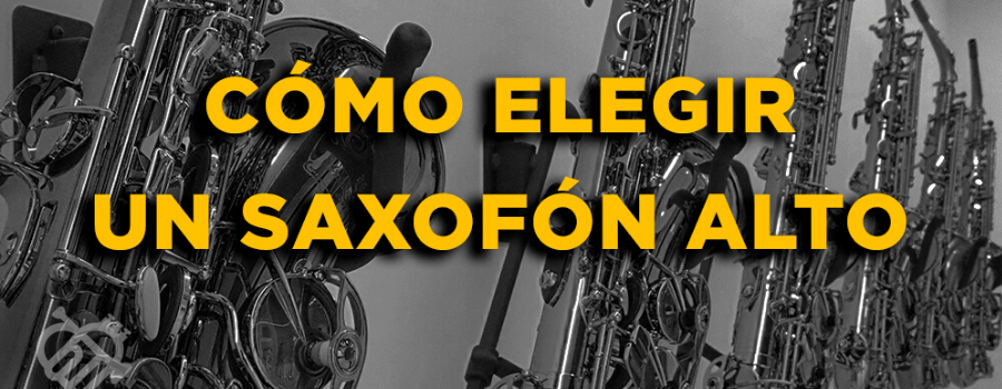 Cómo elegir un Saxofón Alto