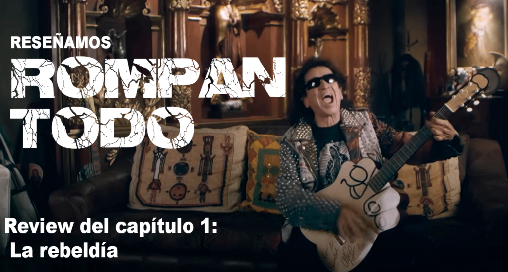 Reseñamos el documental de Netflix “Rompan Todo: la historia del rock en Latinoamérica”